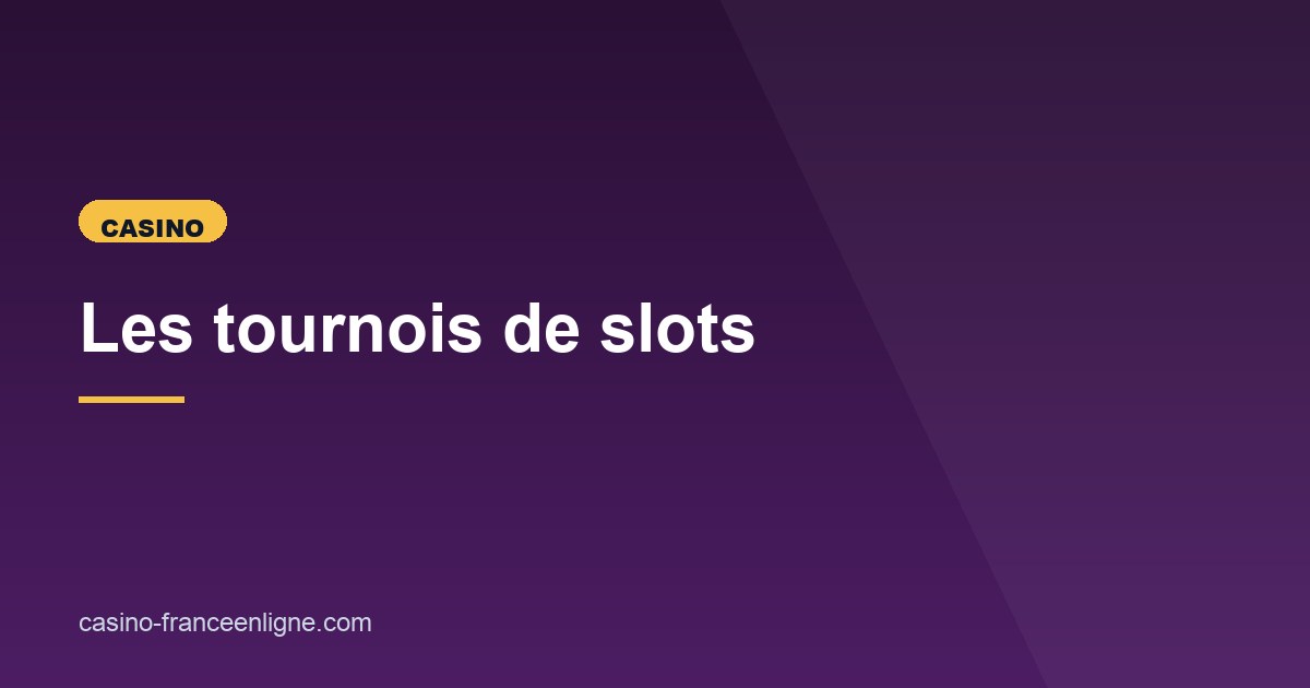Illustration de l'article consacré aux tournois de slots
